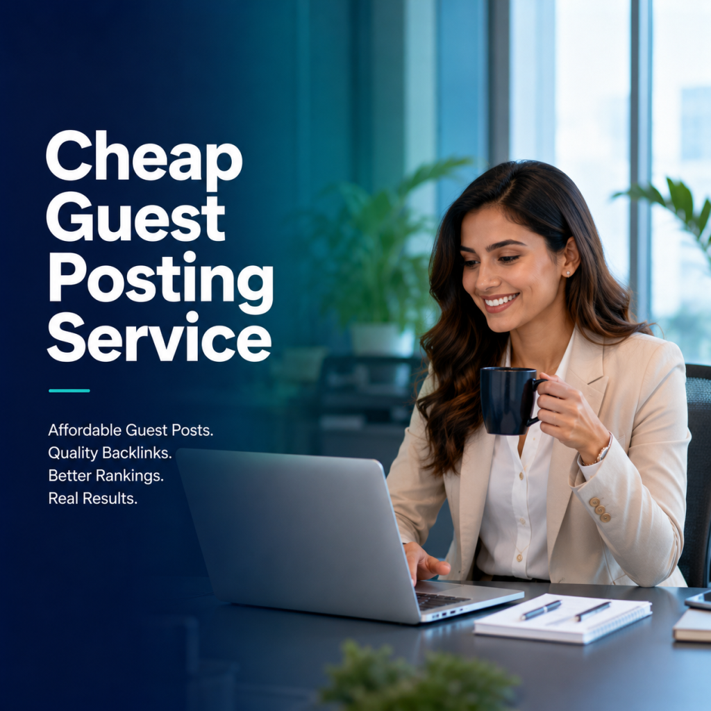 How a Cheap Guest Posting Service Helps Small Sites Rank Higher