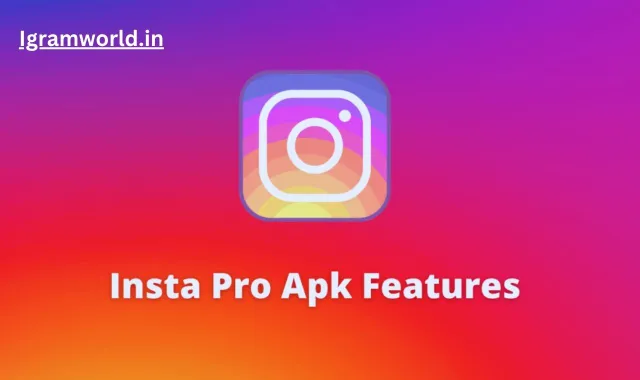 Insta Pro APK Download for Android, Latest Version Free 2025 Insta Pro APK download